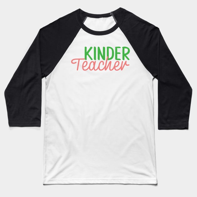 Kindergarten Teacher Colorful Script Baseball T-Shirt by broadwaygurl18